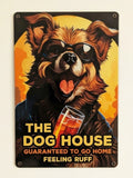 The Dog House Funny Pub Retro Metal Sign | Home Bar & Man Cave Wall Art