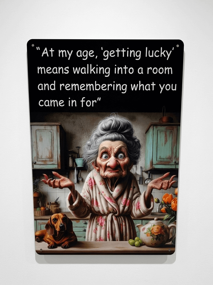 Funny metal wall sign with a cheeky grandmother and a dachshund dog, featuring the quote about remembering why you walked into a room