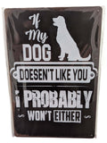 'If My Dog Doesn't Like You' Funny Metal Sign | Pet Lover Novelty Wall Art Print