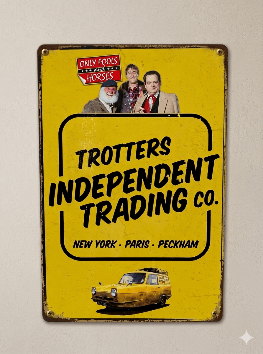 Vertical vintage-style yellow metal wall sign for Trotters Independent Trading Co. featuring Del Boy, Rodney, and Uncle Albert, the Only Fools and Horses logo, and the iconic yellow three-wheeled van with distressed rusted edges.